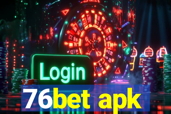 76bet apk